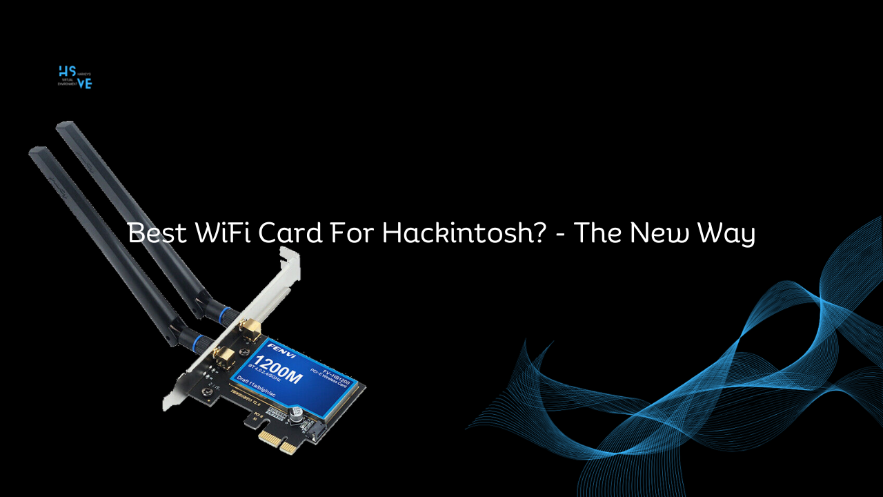 Best WiFi Card For Hackintosh?