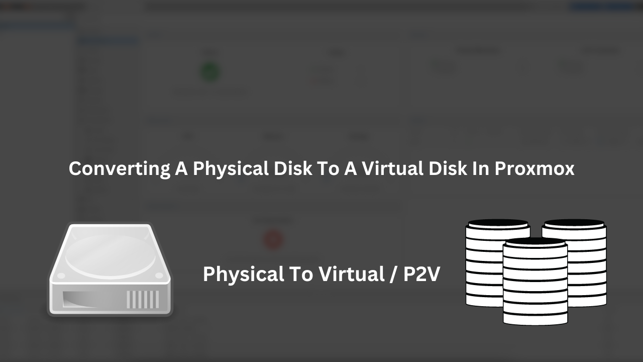 Converting a Physical Disk To A Virtual Disk In Proxmox